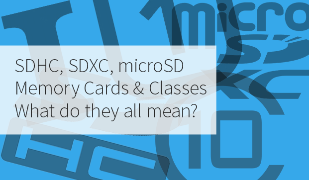 What's the Difference Between SD, SDHC , SDXC & Micro SD Cards & Their Different Classes &  Speeds?